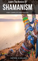 Learn The Basics Of Shamanism For Complete Beginners