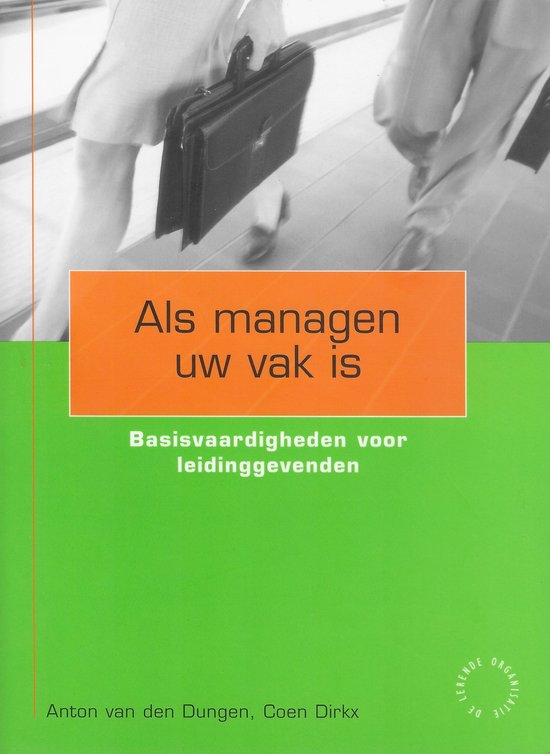 Cover van het boek 'Als managen uw vak is' van Coen Dirkx en Anton van den Dungen