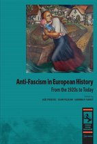 Studies in Political Radicalization: Historical and Comparative Perspectives- Anti-Fascism in European History