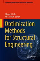 Engineering Optimization: Methods and Applications - Optimization Methods for Structural Engineering