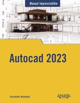 MANUALES IMPRESCINDIBLES - AutoCAD 2023