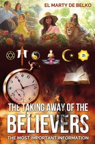 THE TAKING AWAY OF THE BELIEVERS