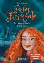 Ruby Fairygale 6 - Ruby Fairygale (Band 6) - Das Vermächtnis der Geister