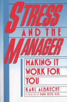 Boek "STRESS AND THE MANAGER MAKING IT WORK FOR YOU" door KARL ALBRECHT