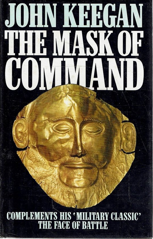 9780224019491 - MASK OF COMMAND, THE