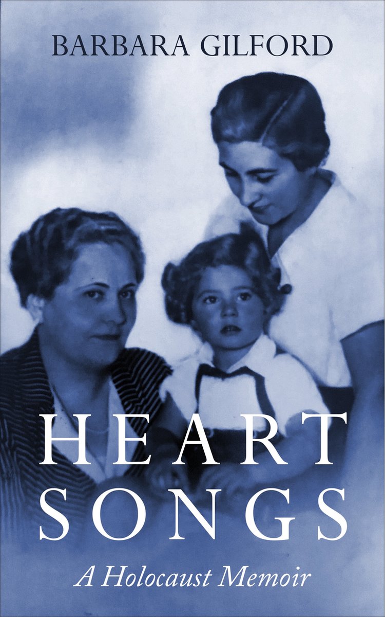 Holocaust Survivor True Stories WWII- Heart Songs - Barbara Gilford