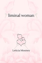 Liminal Woman