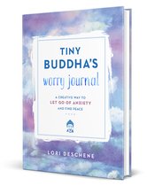 Tiny Buddha's Worry Journal A Creative Way to Let Go of Anxiety and Find Peace