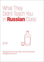Dirty Everyday Slang - What They Didn't Teach You in Russian Class