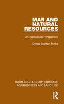 Routledge Library Editions: Agribusiness and Land Use- Man and Natural Resources