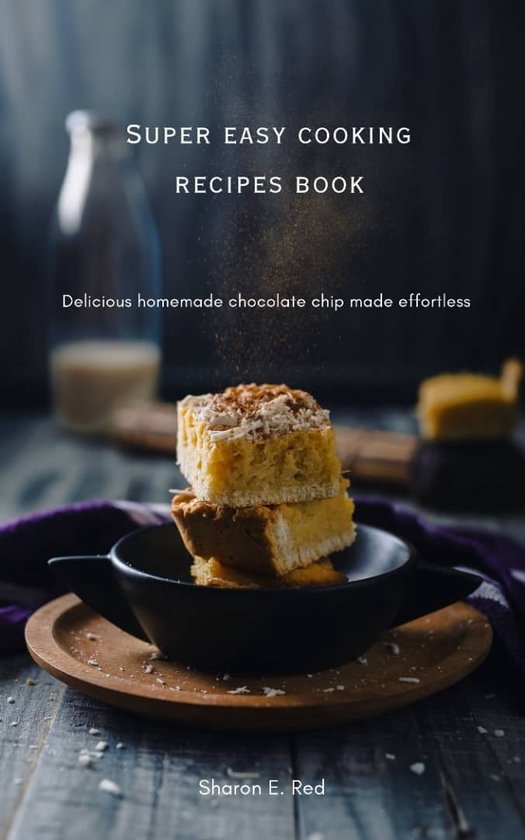 Super easy cooking recipes book (ebook), Sharon E. Red | 1230006627416