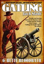 Gatling 6 - Butte Bloodbath (A Gatling Western #6)