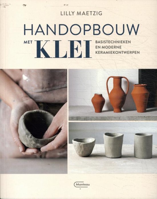 Boekomslag "Handopbouw met klei". Toont handen die klei vormen, terracotta vazen en grijze potten.