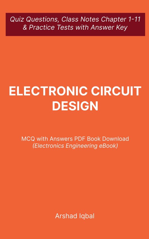 Electronic Circuit Design MCQ with Answers PDF Download (Electronics