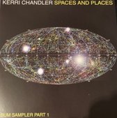 Kerri Chandler - Spaces And Places - Album Sampler 1