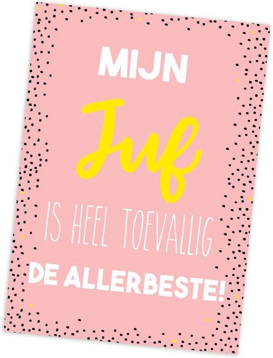 Kaart Mijn Juf Is Toevallig De Beste Cadeau Juf Juffen Bedankjes kaart-mijn-juf-is-toevallig-de-beste-cadeau-juf-juffen-bedankjes