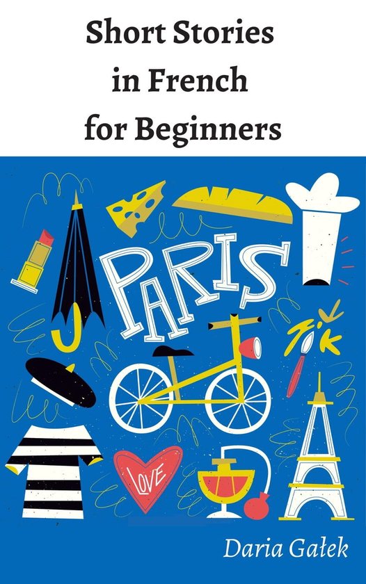 Short Stories in French for Beginners (ebook), Daria Gałek ...
