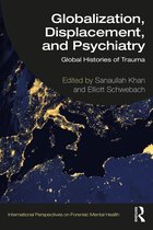 International Perspectives on Forensic Mental Health- Globalization, Displacement, and Psychiatry