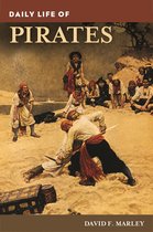 The Greenwood Press Daily Life Through History Series - Daily Life of Pirates