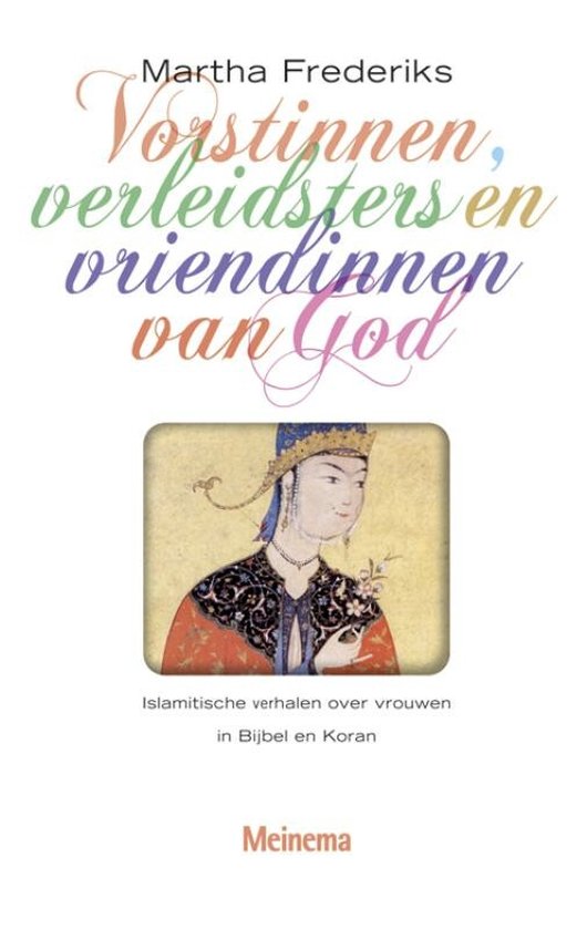 Cover van het boek 'Vorstinnen, verleidsters en vriendinnen van God' van M. Frederiks