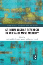 Routledge Studies in Criminal Justice, Borders and Citizenship- Criminal Justice Research in an Era of Mass Mobility