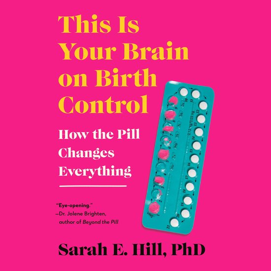 This is Your Brain on Birth Control - cover
