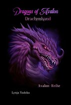 Avalon-Reihe 2 - Dragons of Avalon: Drachenhand