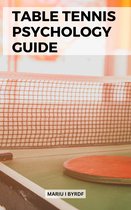 Table Tennis Psychology Guide