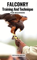 Falconry Training And Technique For Beginners