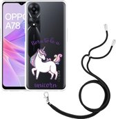 Cazy Hoesje met koord geschikt voor Oppo A78 5G Born to be a Unicorn
