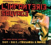 L'infanterie Sauvage - 1982-1984: Chansons A Boire (CD)