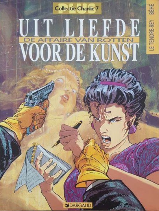 Kaart met stripalbum cover: "UIT LIEFDE VOOR DE KUNST DE AFFAIRE VAN ROTTEN". Vrouw met geel handschoenen houdt pen vast. Achtergrond met schilderij en pistool.