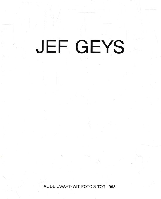 Jef Geys: al de zwart-wit foto