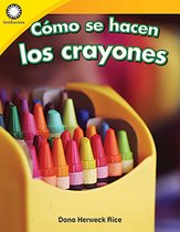 Smithsonian: Informational Text - Cómo se hacen los crayones