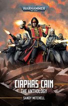 Ciaphas Cain: Warhammer 40,000 - Ciaphas Cain: The Anthology