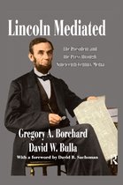 Journalism Series- Lincoln Mediated