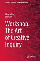Studies in Arts-Based Educational Research 8 - Workshop: The Art of Creative Inquiry