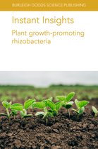Burleigh Dodds Science: Instant Insights- Instant Insights: Plant Growth-Promoting Rhizobacteria