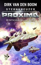 Proxima 18 - Sternkreuzer Proxima - Entscheidung auf Terra