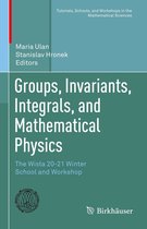 Tutorials, Schools, and Workshops in the Mathematical Sciences - Groups, Invariants, Integrals, and Mathematical Physics