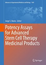 Advances in Experimental Medicine and Biology 1420 - Potency Assays for Advanced Stem Cell Therapy Medicinal Products