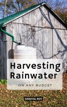 Harvesting Rainwater On Any Budget