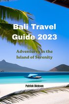 Bali Travel Guide 2023
