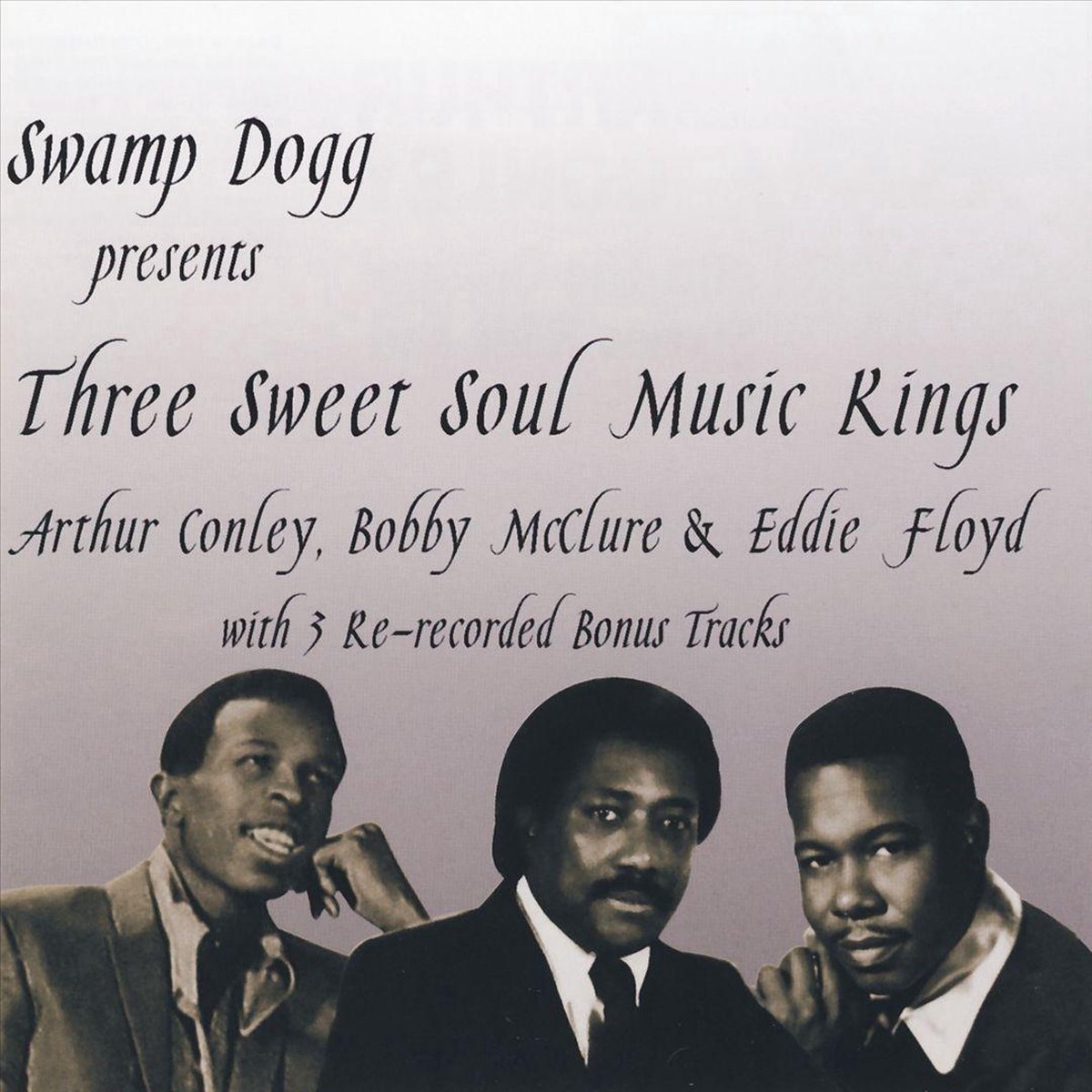 Arthur Conley, Bobby McLure & Eddie Floyd - Swamp Dogg Presents Three Sweet Soul Kings (CD)
