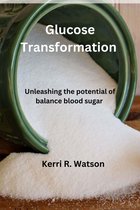 Glucose Transformation
