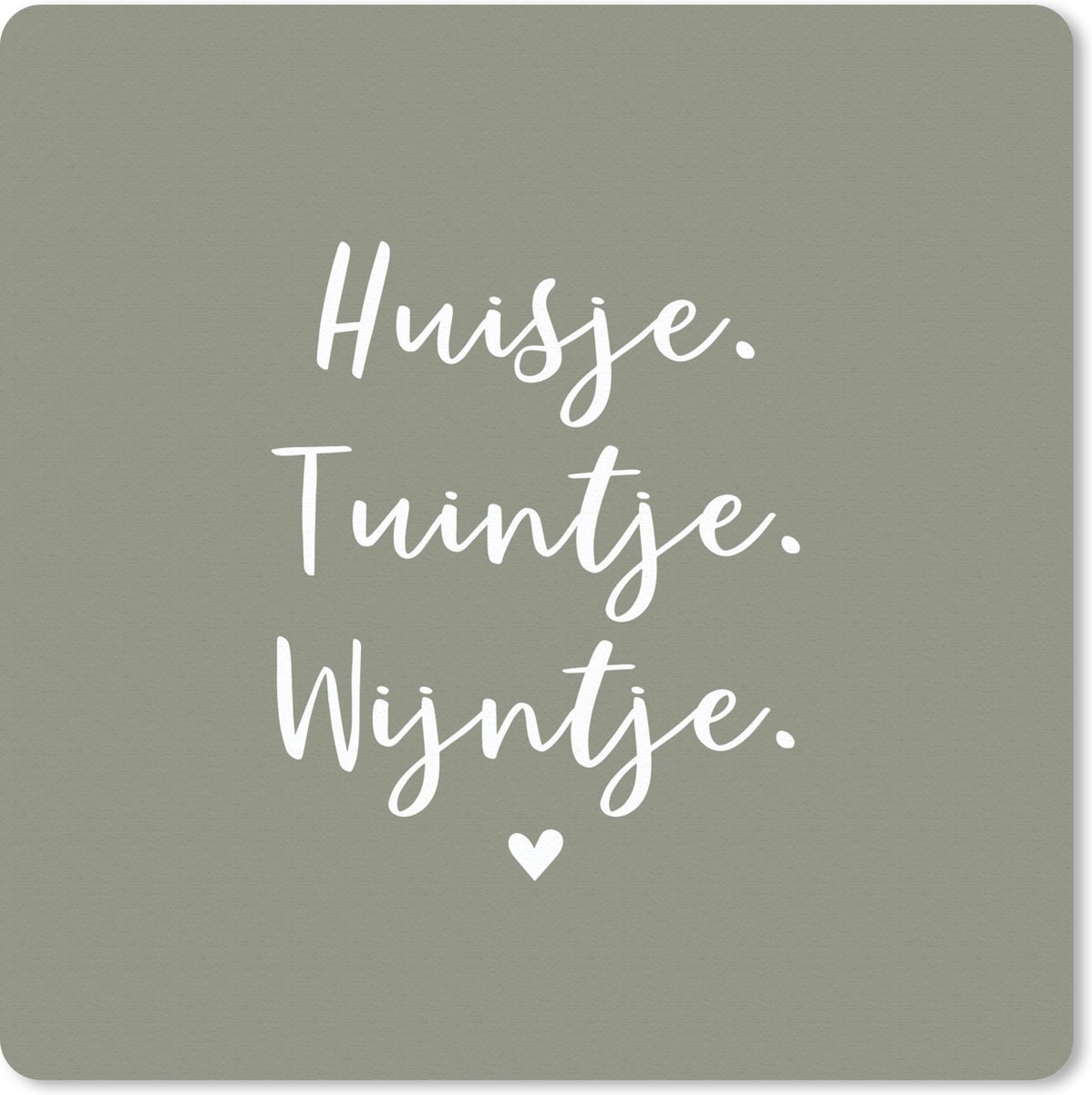 Muismat 30x30 cm - Mousepad Tekst - Huisje, tuintje, wijntje - Thuis - Quotes - Wijn - Muismatten