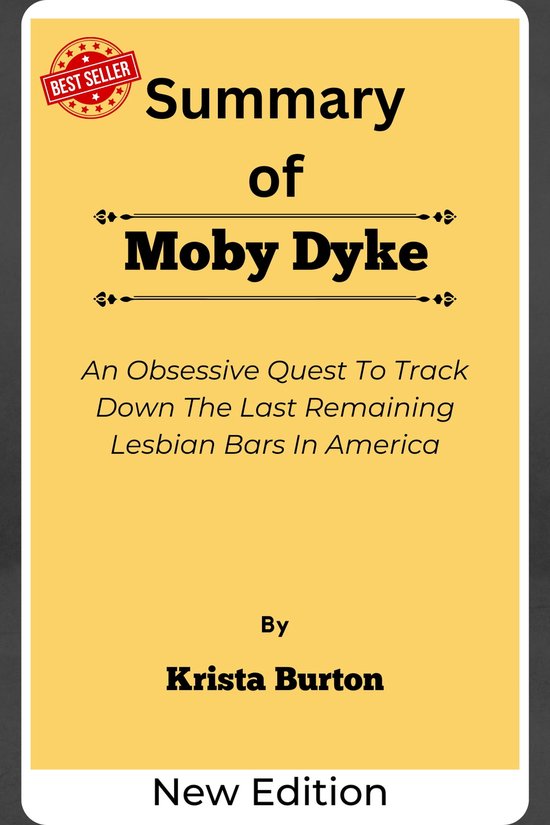 Summary Of Moby Dyke An Obsessive Quest To Track Down The Last Remaining Lesbian Bars bol