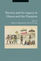 Slavery and Its Legacy in Ghana and the Diaspora