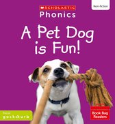 Phonics Book Bag Readers- A Pet Dog is Fun! (Set 2) Matched to Little Wandle Letters and Sounds Revised