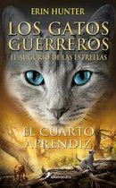 Los Gatos Guerreros: La Nueva Profecia/ Warriors: the New Prophecy- El cuarto aprendiz / The Fourth Apprentice